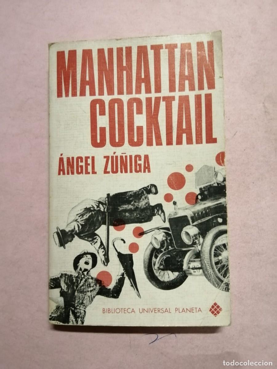 Libros de segunda mano: MANHATTAN COCKTAIL (ANGEL ZU&Ntilde;IGA)