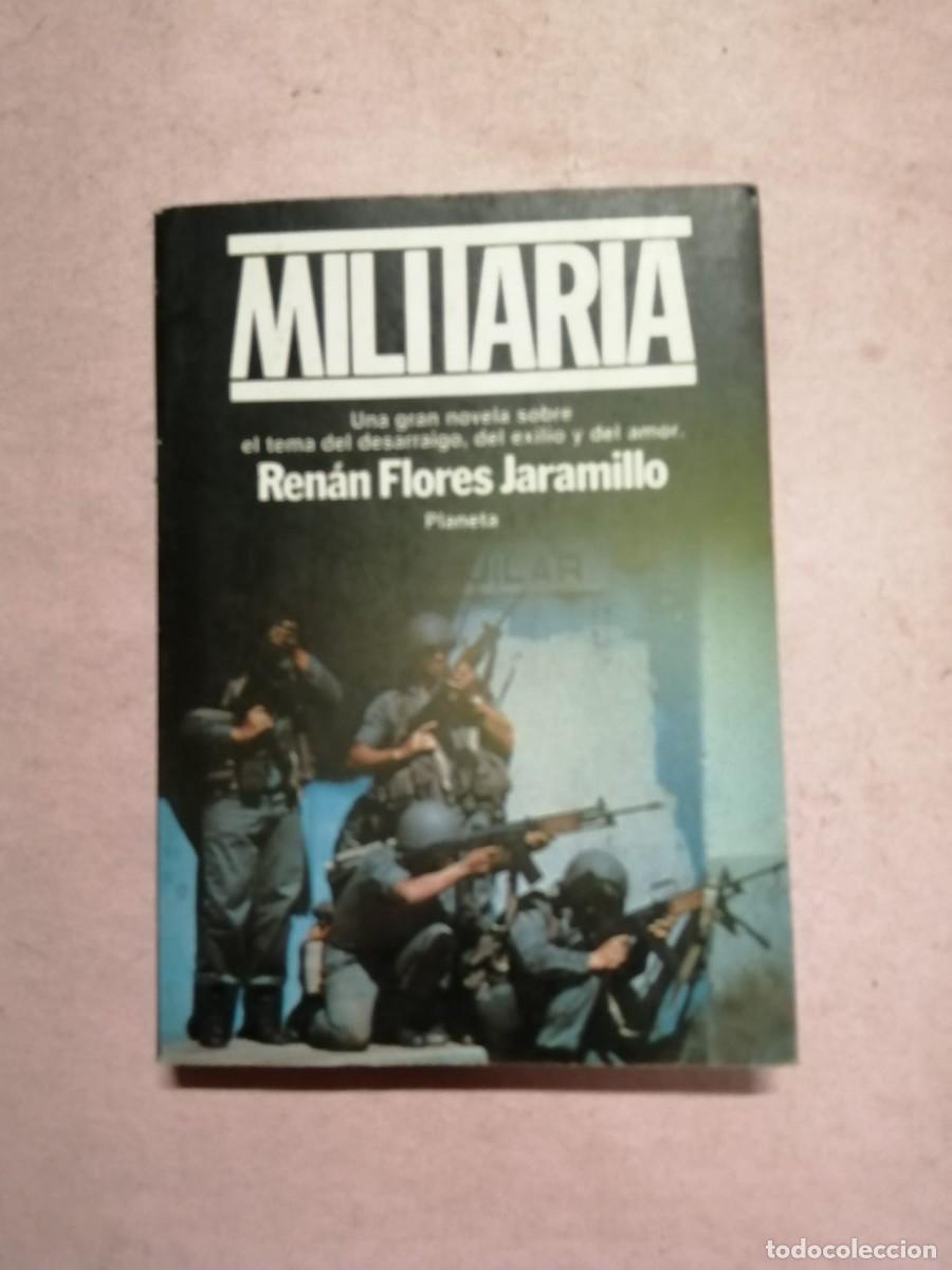 Libros de segunda mano: MILITARIA (RENAN FLORES JARAMILLO)