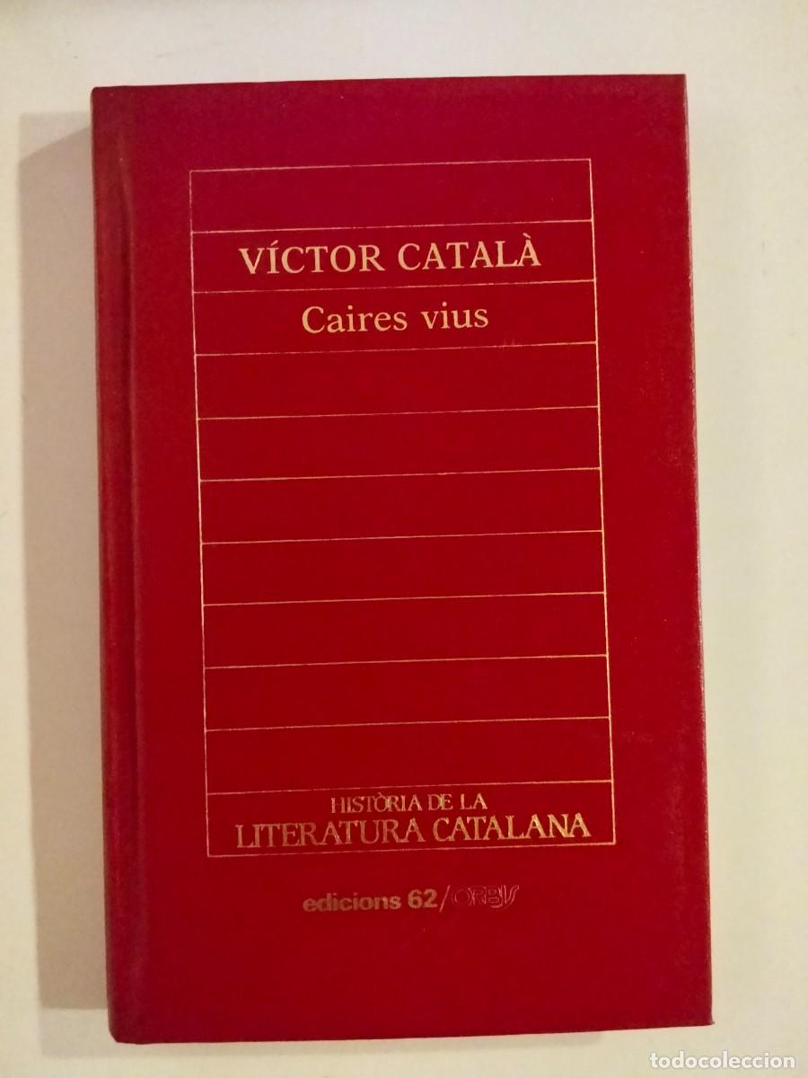 Libros de segunda mano: Caires vius [V&iacute;ctor Catal&agrave;]