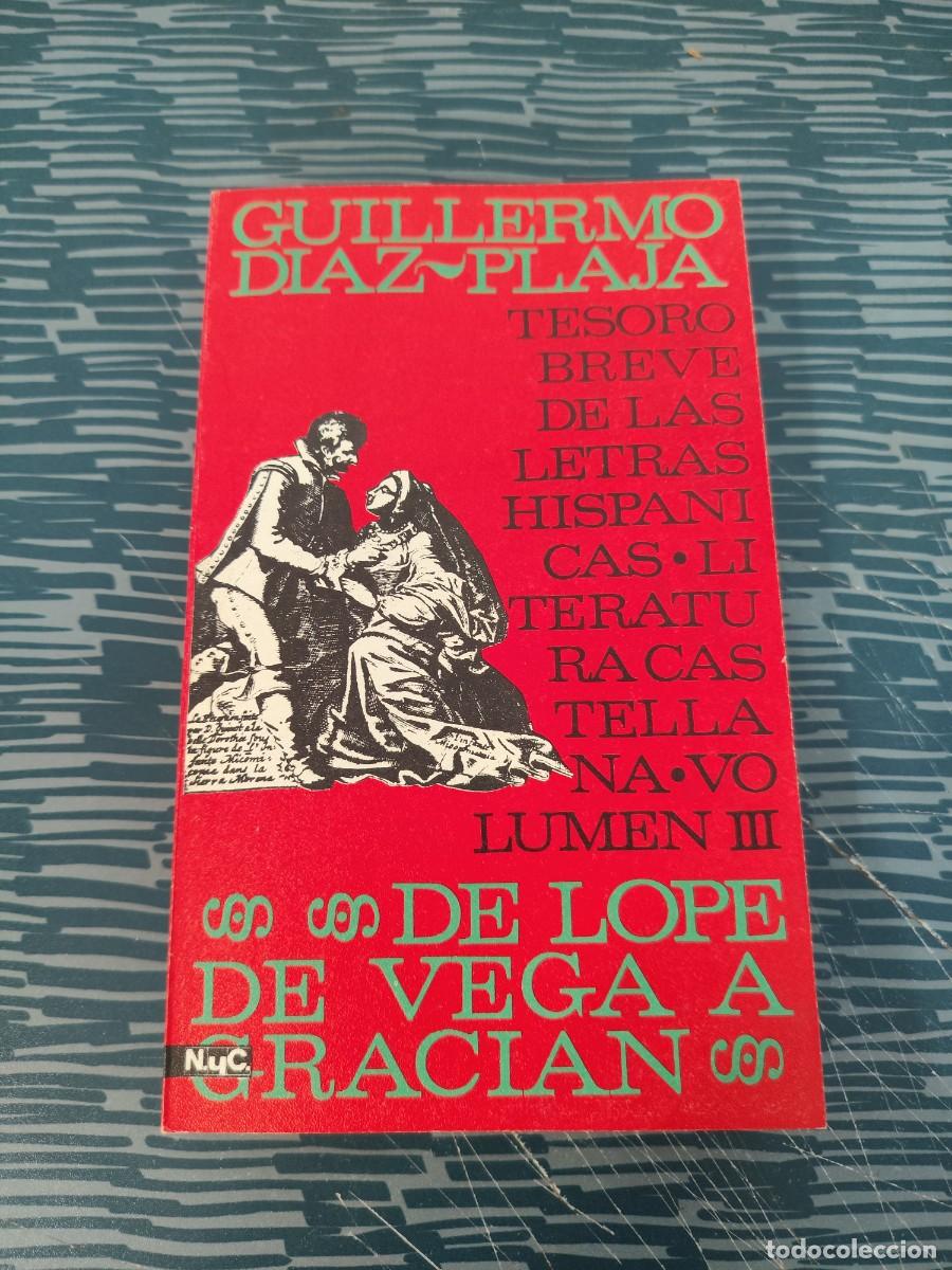 Libros de segunda mano: TESORO BREVE DE LAS LETRAS HISPANICAS, GUILLERMO DIAZ PLAJA,1974,354 P&Aacute;GINAS.