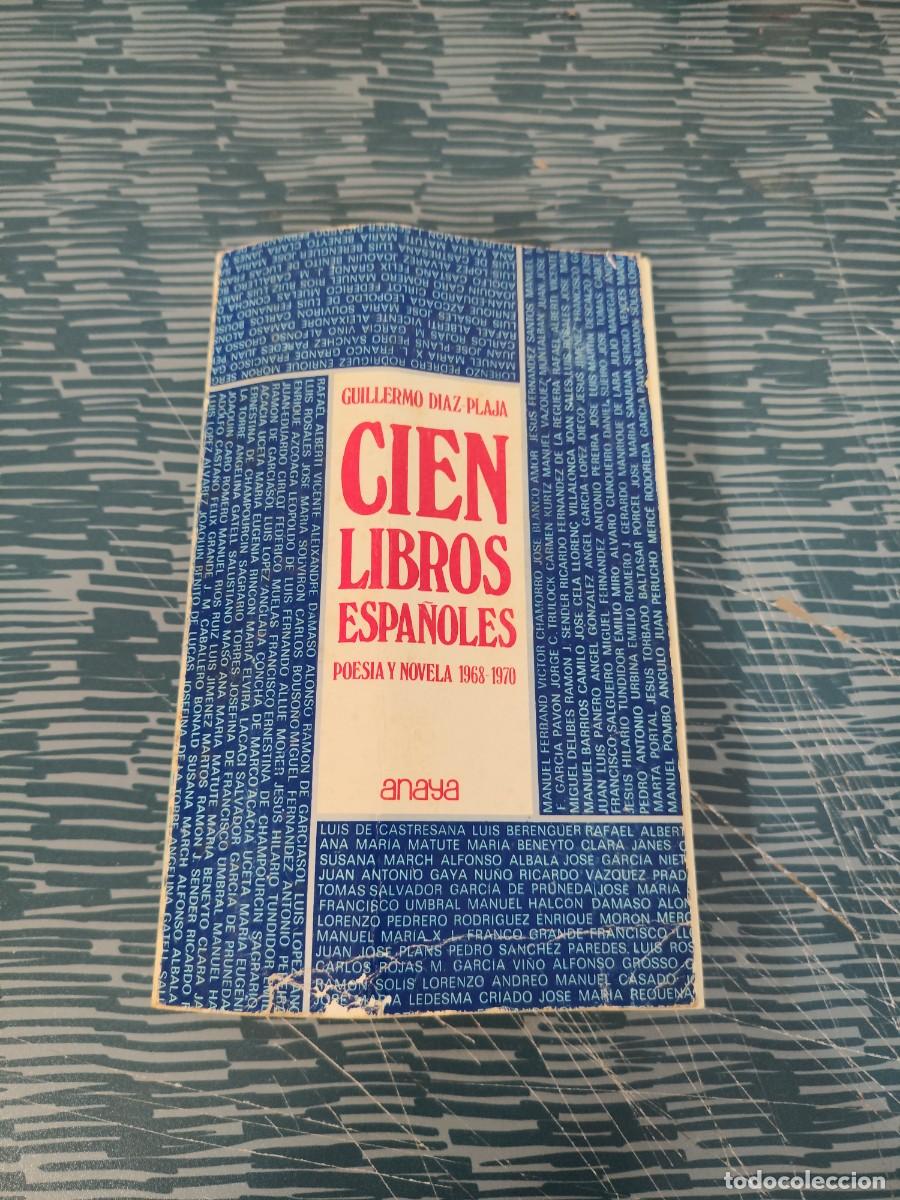 Libros de segunda mano: CIEN LIBROS ESPA&Ntilde;OLES,POESIA NOVELA 1968-1970, GUILLERMO DIAZ PLAJA,ANAYA,1971,413 P&Aacute;GINAS.