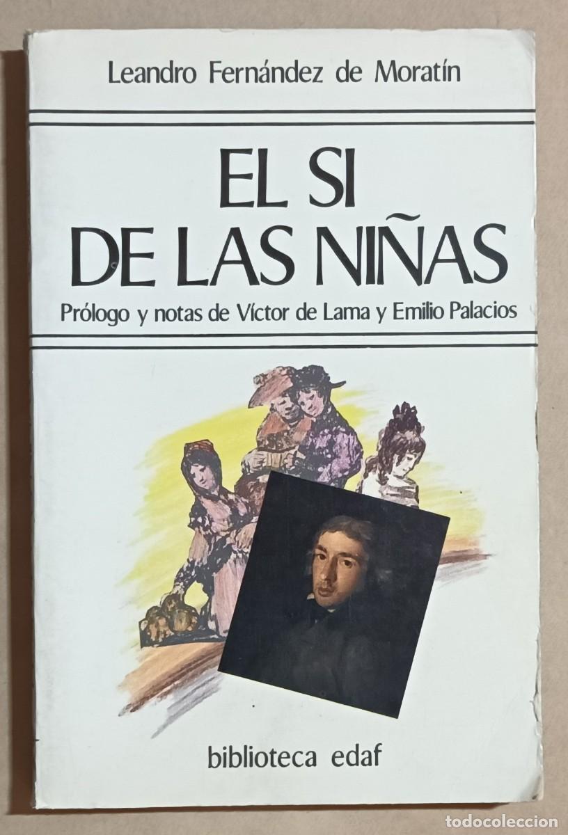 Libros de segunda mano: EL S&Iacute; DE LAS NI&Ntilde;AS - LEANDRO FERN&Aacute;NDEZ DE MORAT&Iacute;N - EDAF - 1990