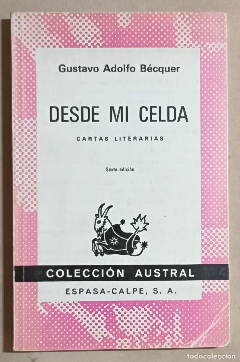 Libros de segunda mano: DESDE MI CELDA - GUSTAVO ADOLFO B&Eacute;CQUER - AUSTRAL - ESPASA - 1977