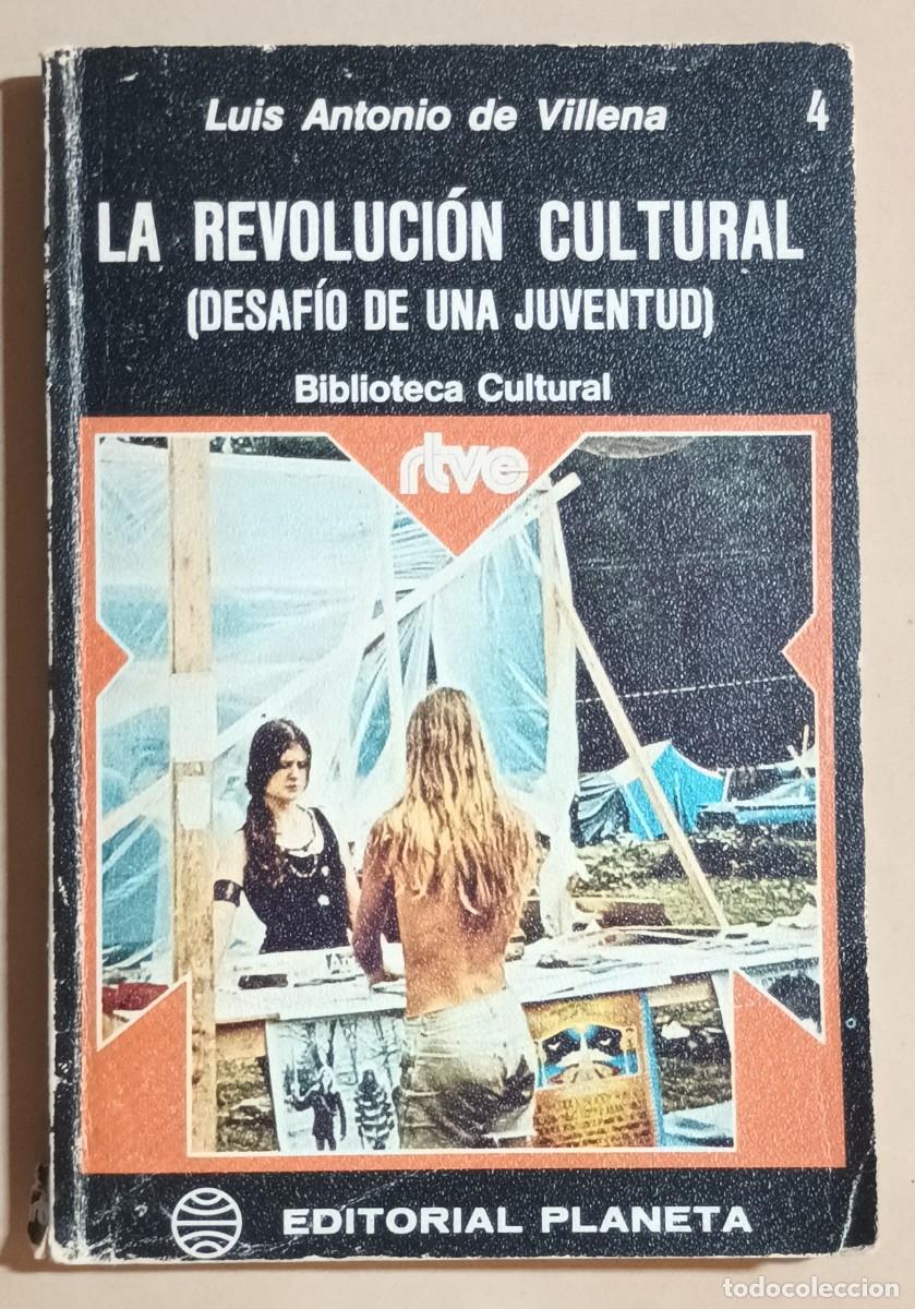Libros de segunda mano: LA REVOLUCI&Oacute;N CULTURAL (DESAF&Iacute;O DE UNA JUVENTUD) - LUIS ANTONIO DE VILLENA - PLANETA - 1975
