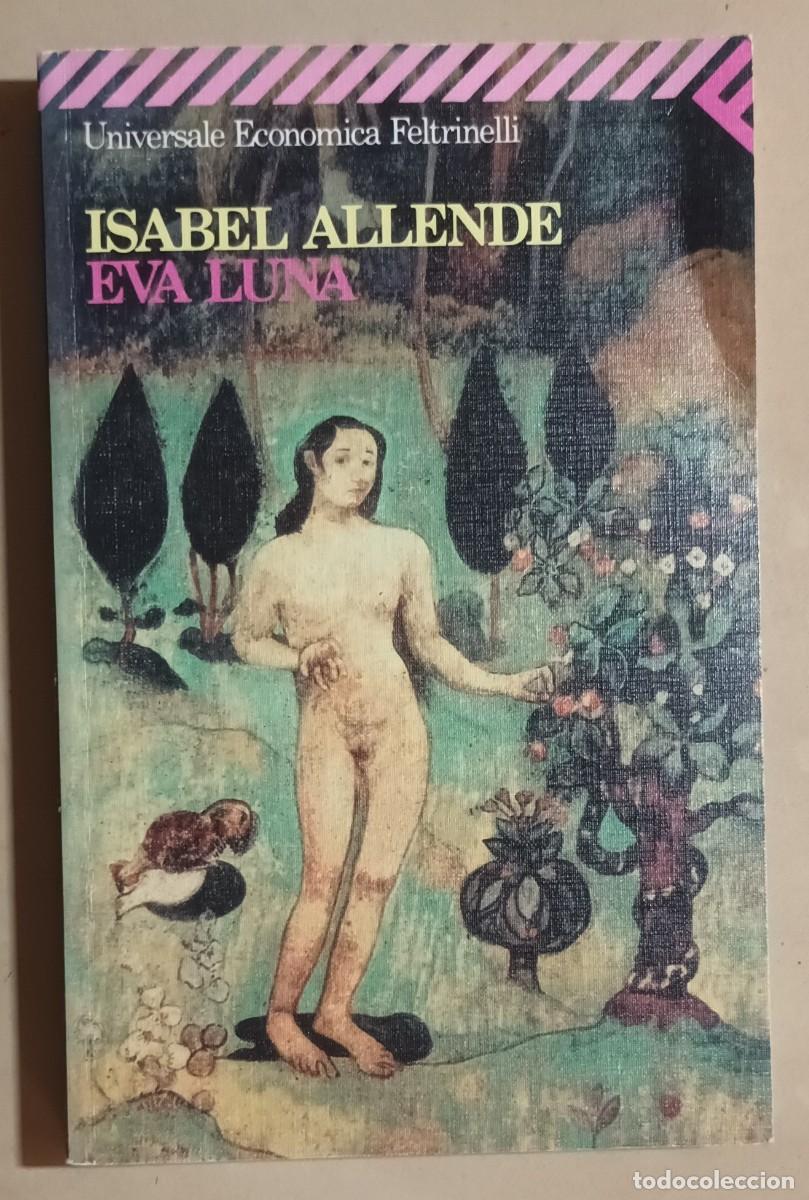 Libros de segunda mano: EVA LUNA - ISABEL ALLENDE - 2000 * EN ITALIANO