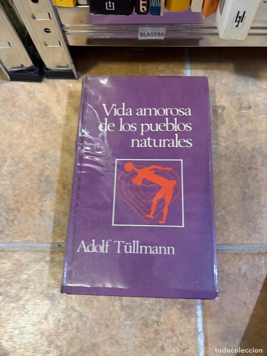 Libros de segunda mano: BLAS59A &mdash; Adolf T&uuml;llmann &mdash; Vida amorosa de los pueblos naturales &mdash; C&iacute;rculo de Lectores &mdash; LIBRO