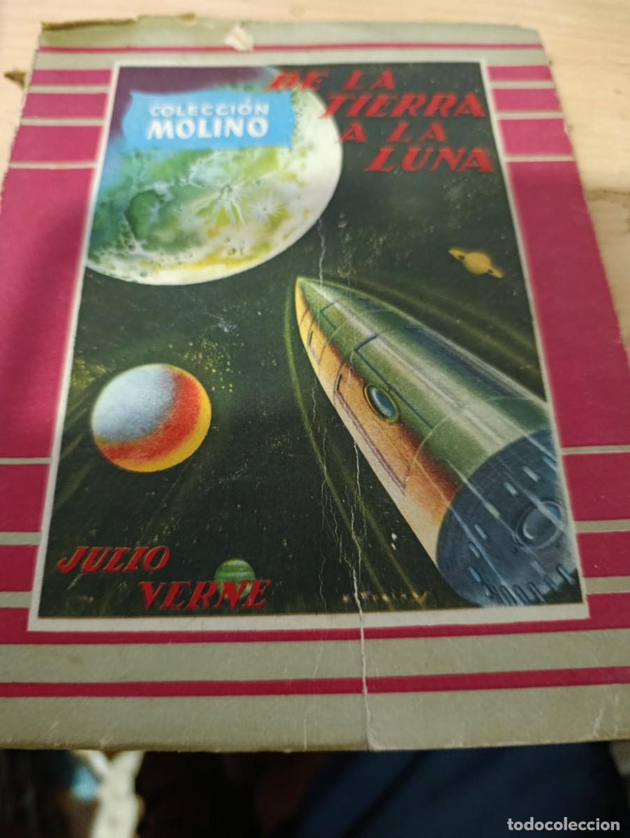 Libros de segunda mano: DE LA TIERRA A LA LUNA. JULIO VERNE. COLECCI&Oacute;N MOLINO. 1952 EST32B3