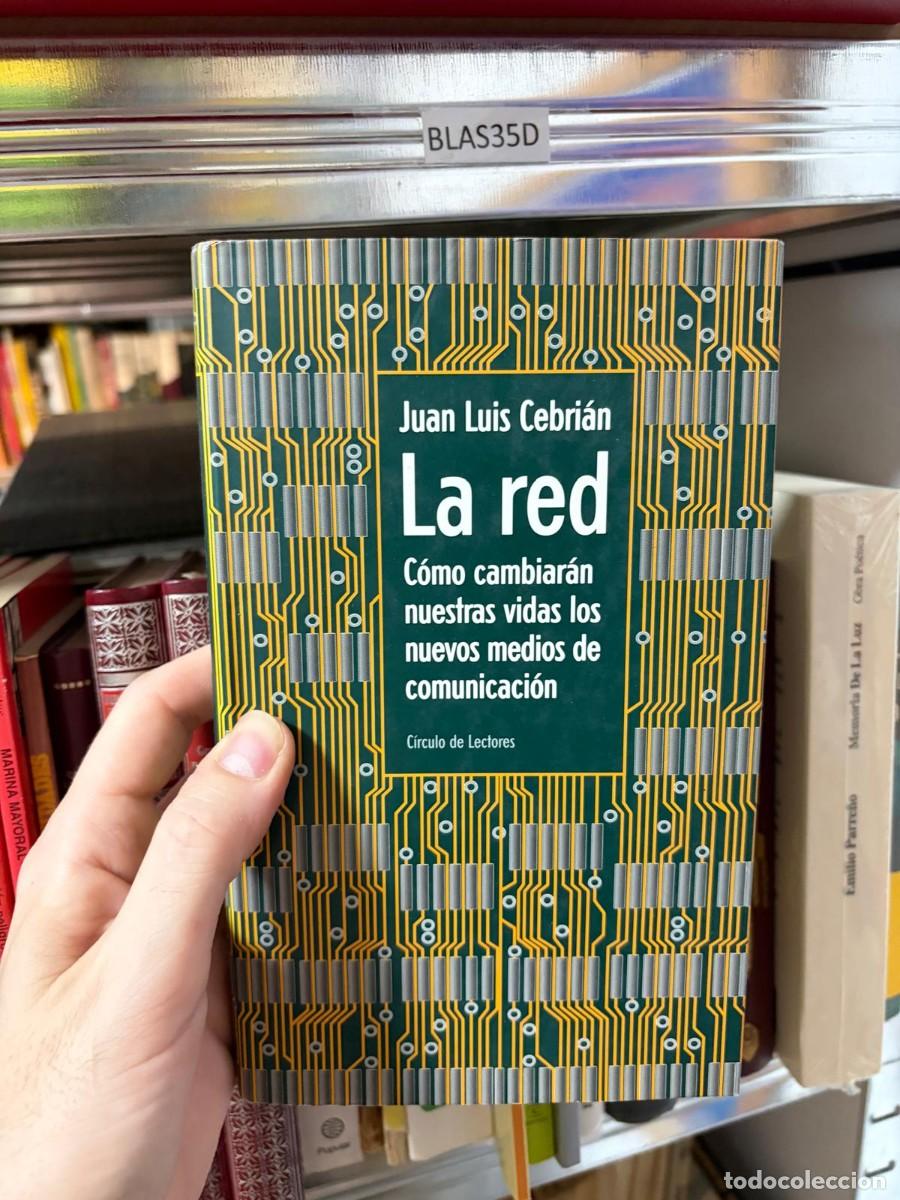 Libros de segunda mano: BLAS35D &mdash; Juan Luis Cebri&aacute;n &mdash; La red: c&oacute;mo cambiar&aacute;n nuestras vidas los nuevos medios de comunicaci&oacute;