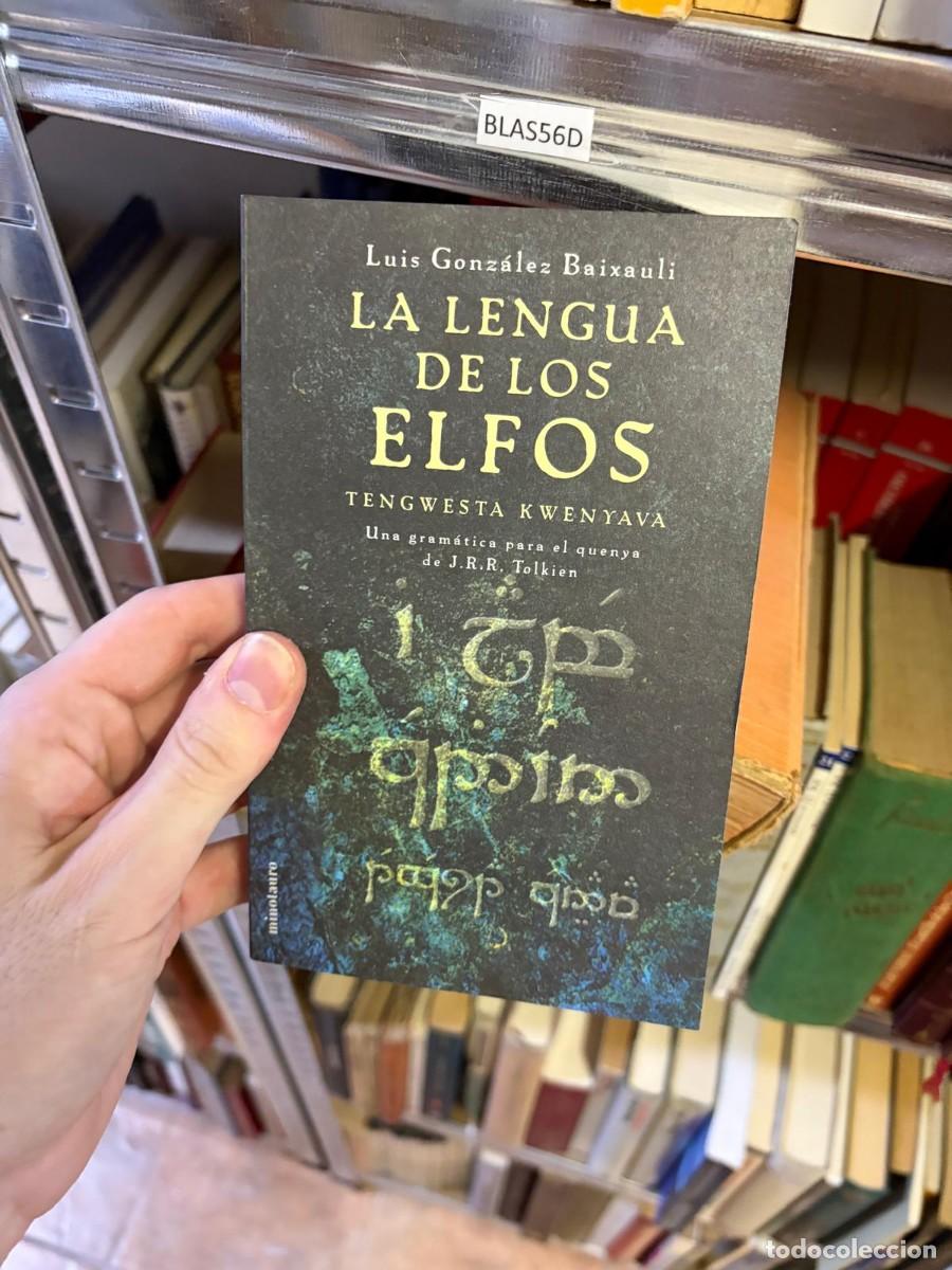 Libros de segunda mano: BLAS56D &mdash; Luis Gonz&aacute;lez Baixauli &mdash; La lengua de los elfos: Tengwesta Kwenyava &mdash; Minotauro &mdash; LIBRO