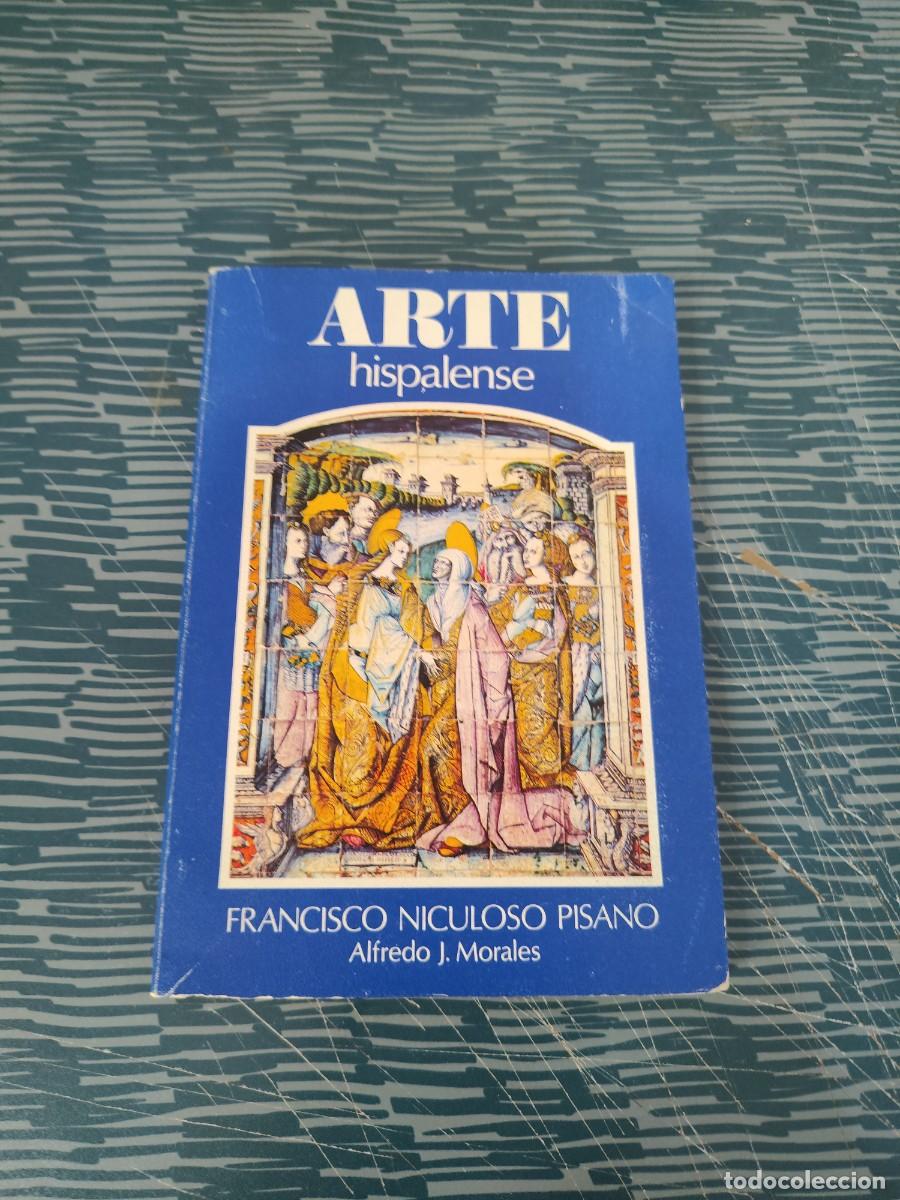 Libros de segunda mano: ARTE HISPALENSE, FRANCISCO NICULOSO PISANO, ALFREDO J MORALES,1977,129 P&Aacute;GINAS M