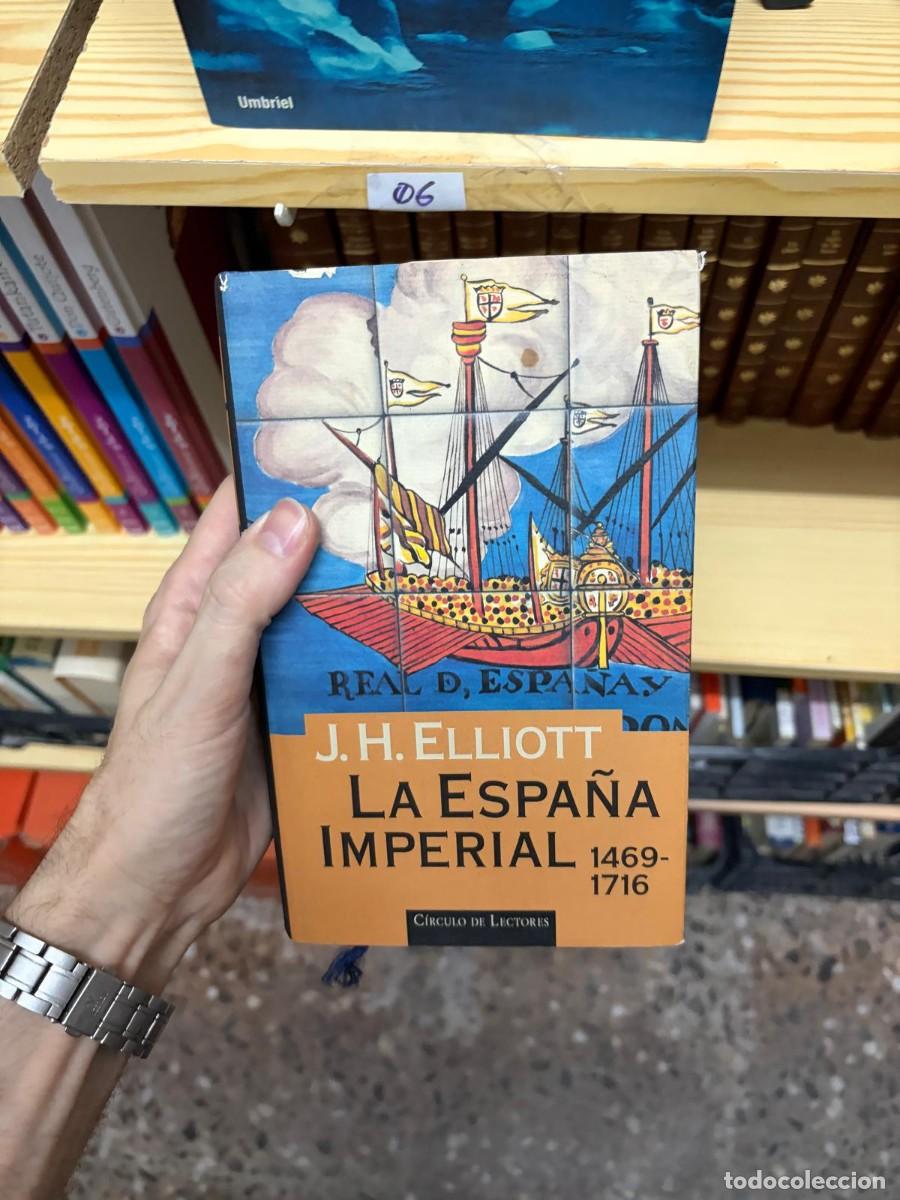 Libros de segunda mano: 06 La Espa&ntilde;a imperial 1469-1716, J. H. Elliott, C&iacute;rculo de Lectores