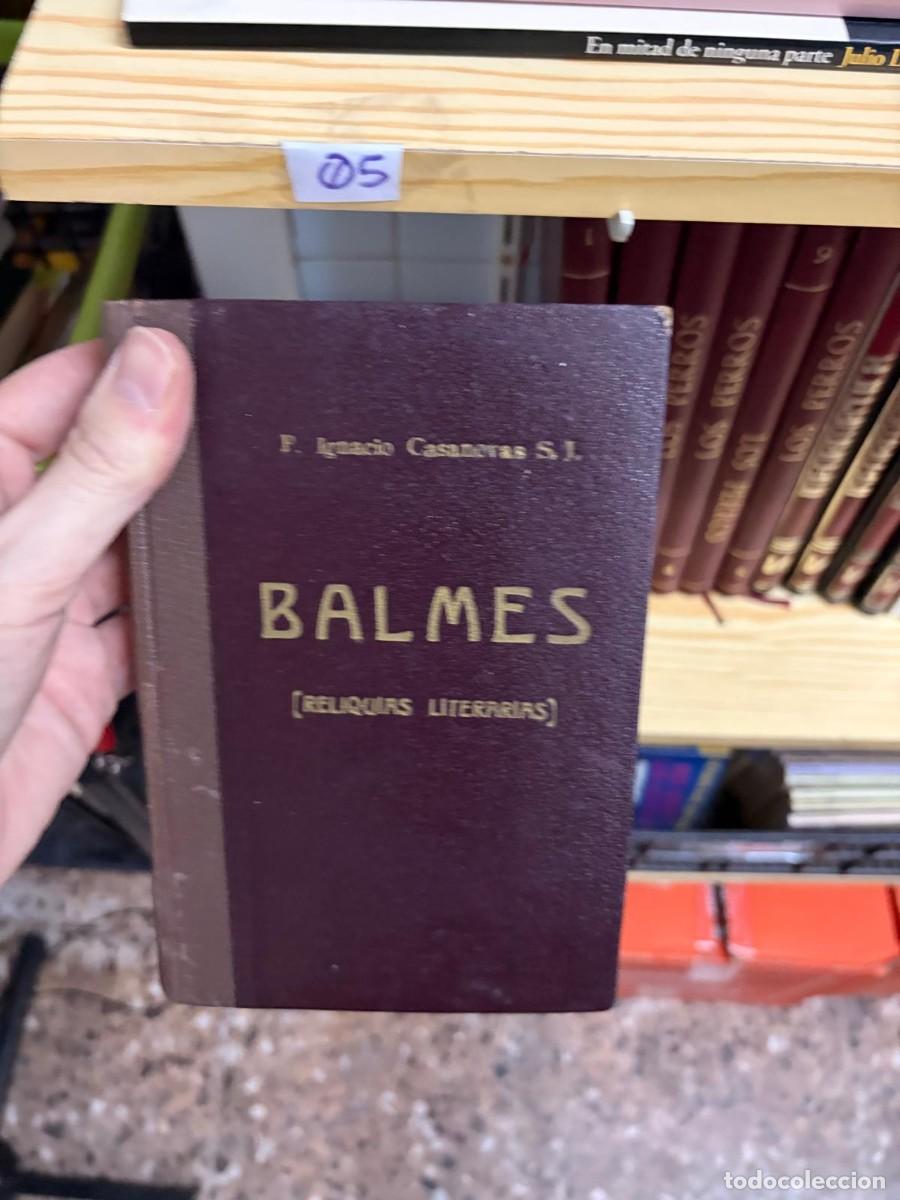 Libros de segunda mano: 05 P. Ignacio Casanovas S.J. Balmes Estudios literarios