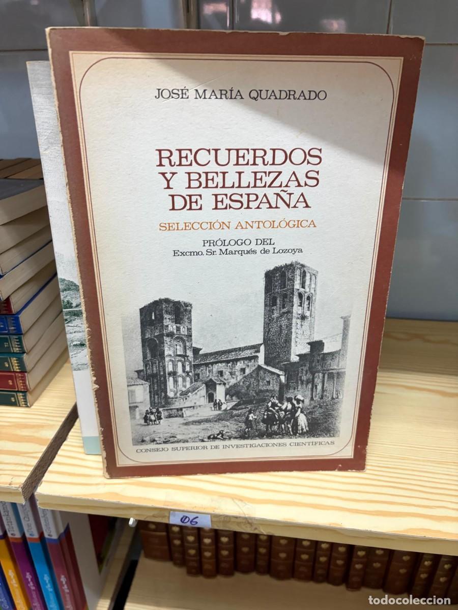 Libros de segunda mano: 06 JOS&Eacute; MAR&Iacute;A QUADRADO RECUERDOS Y BELLEZAS DE ESPA&Ntilde;A SELECCI&Oacute;N ANTOL&Oacute;GICA PR&Oacute;LOGO DEL Excmo. Sr.