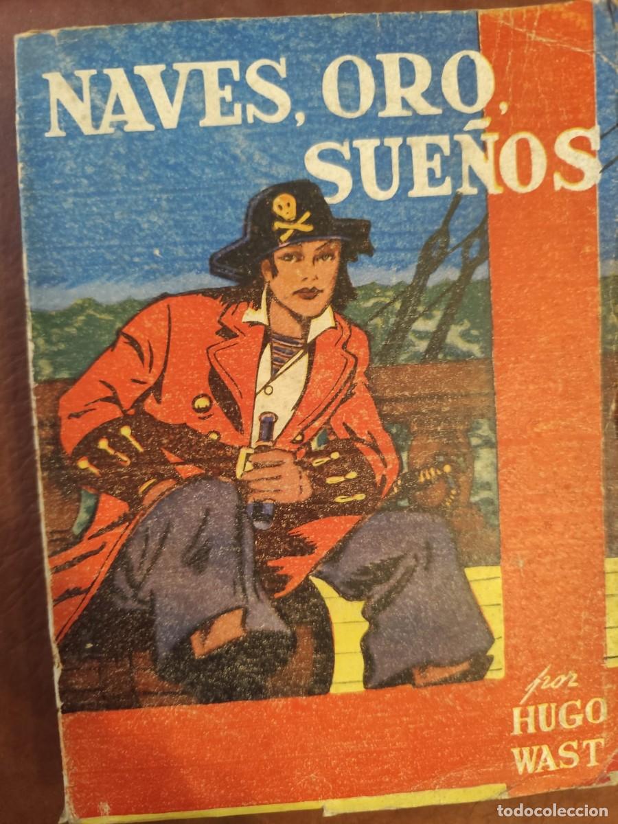 Livres d'occasion: Hugo Wast. NAVES, ORO, SUE&Ntilde;OS.