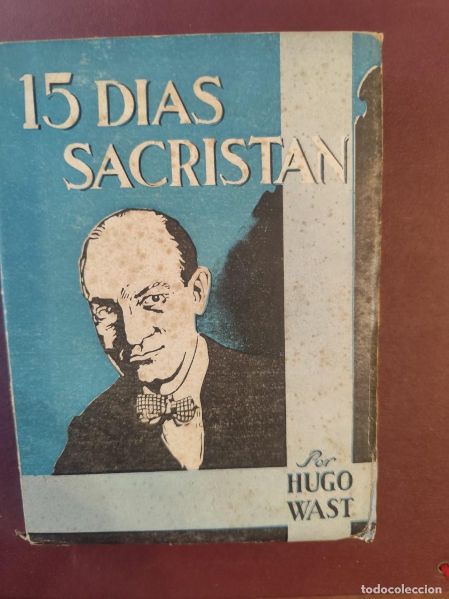 Livres d'occasion: Hugo Wast. 15 D&Iacute;AS SACRISTAN.