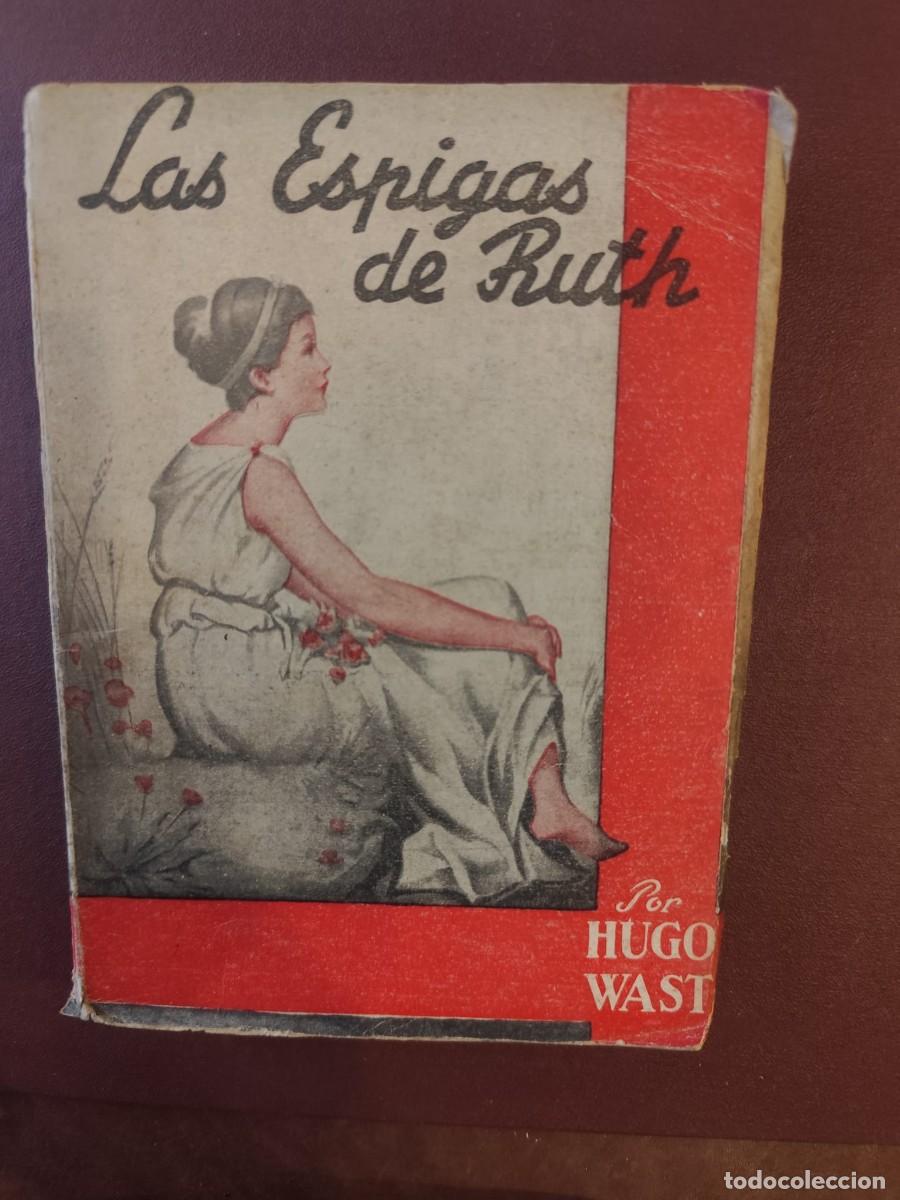 Gebrauchte B&uuml;cher: Hugo Wast. LAS ESPIGAS DE RUTH.