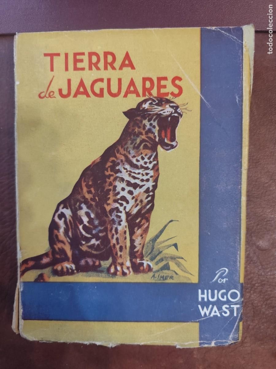 Gebrauchte B&uuml;cher: Hugo Wast. TIERRA DE JAGUARES.