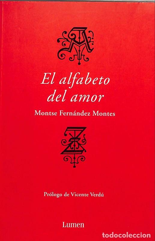 Libros de segunda mano: El alfabeto del amor - Fern&aacute;ndez Montes, Montse - Editorial Lumen - Barcelona 2004, 1&ordf; ed.