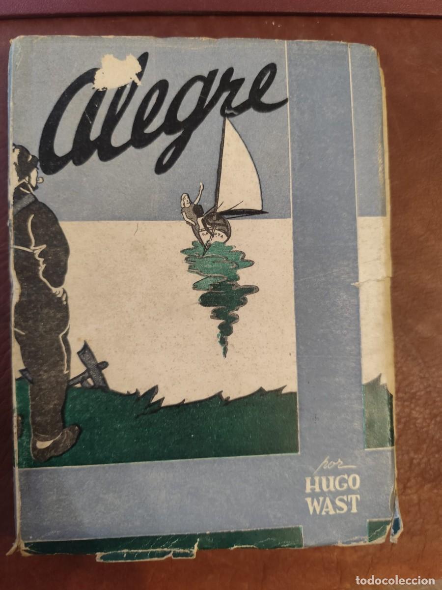 Second hand books: Hugo Wast. ALEGRE. Hugo Wast. ALEGRE.