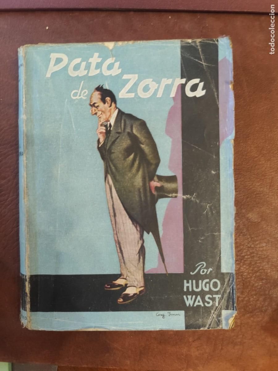 Livres d'occasion: Hugo Wast. PATA DE ZORRA. COMPRA M&Iacute;NIMA 5 &euro;. Tengo muchos libros de Hugo Wast C-2