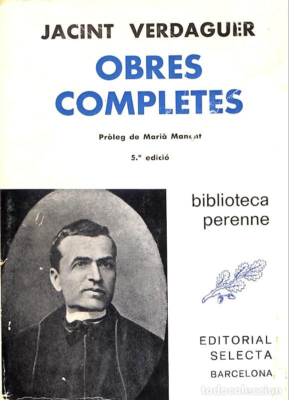 Second hand books: Obres completes: Vol. 1 - VERDAGUER, JACINT - Editorial Selecta - Barcelona 1974, 5&ordf; ed. -