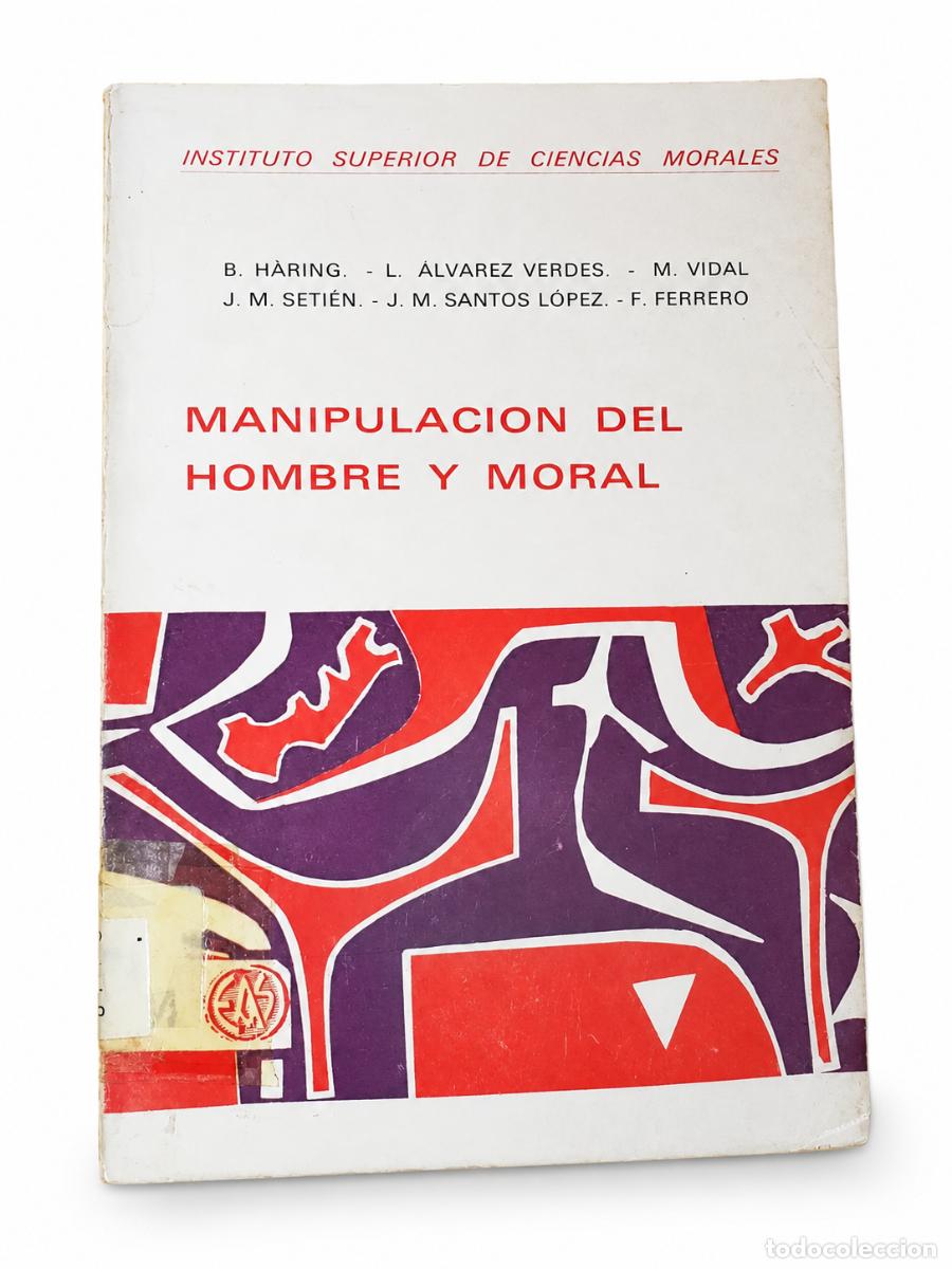 Libros de segunda mano: SETI&Eacute;N, J. M. SANTOS L&Oacute;PEZ Y F. FERRERO &ndash; MANIPULACI&Oacute;N DEL HOMBRE Y MORAL &ndash; LM