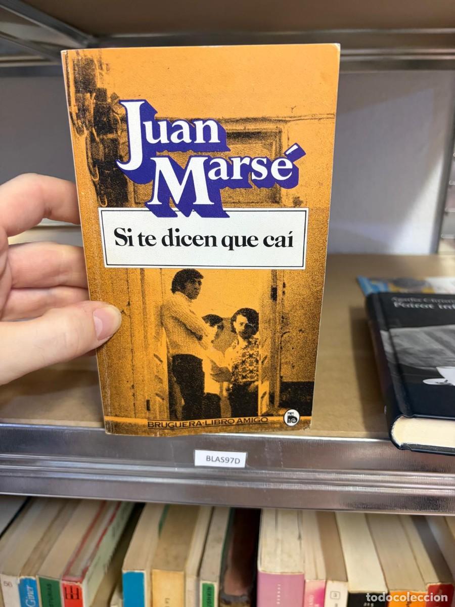 Libros de segunda mano: BLAS97D Juan Mars&eacute; Si te dicen que ca&iacute; Bruguera Libro Amigo