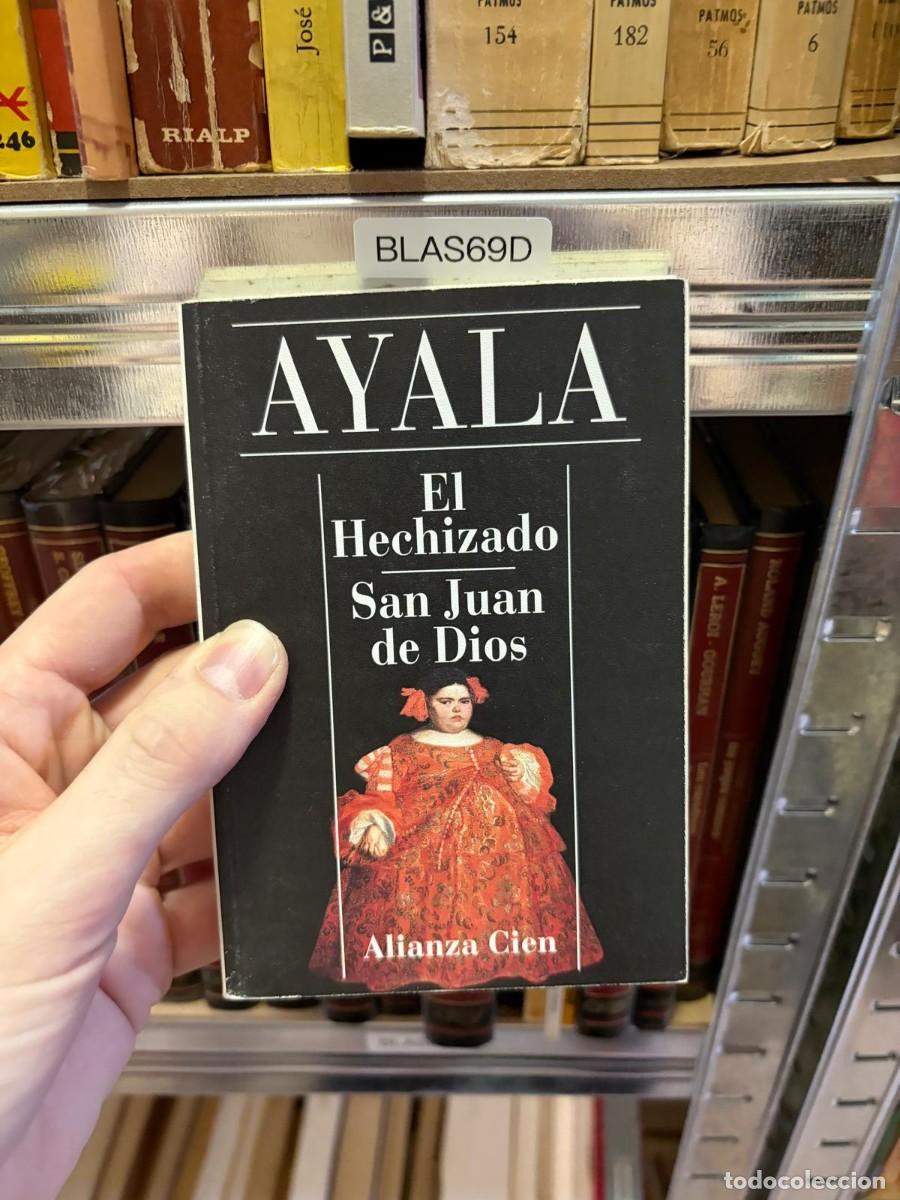 Libros de segunda mano: BLAS69D Francisco Ayala, El Hechizado; San Juan de Dios, Alianza Editorial, Alianza Cien n&ordm; 9.