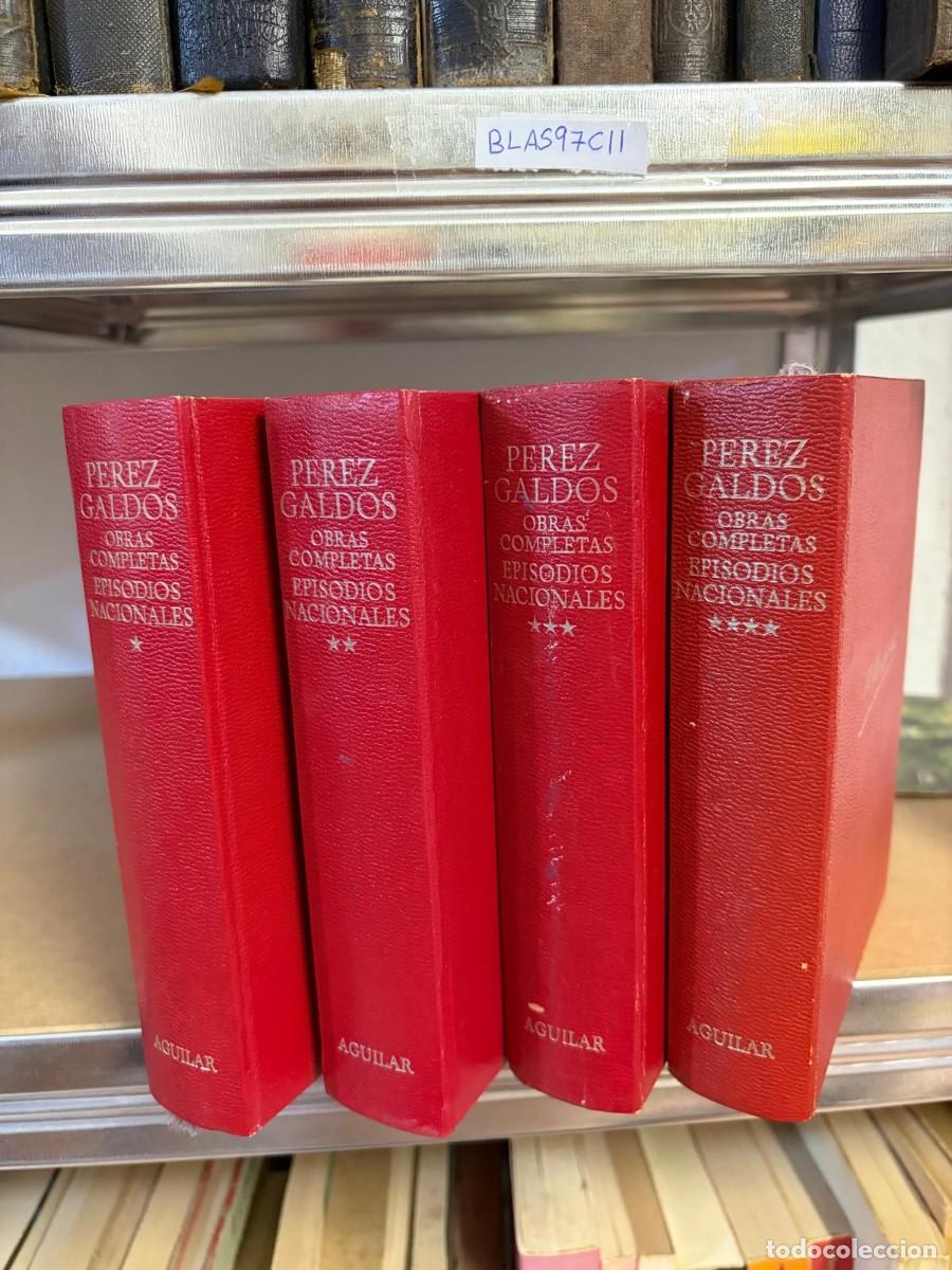 Libros de segunda mano: BLAS97C11 Benito P&eacute;rez Gald&oacute;s, Obras completas. Episodios nacionales, Aguilar, 4 tomos. 1 2 3 4