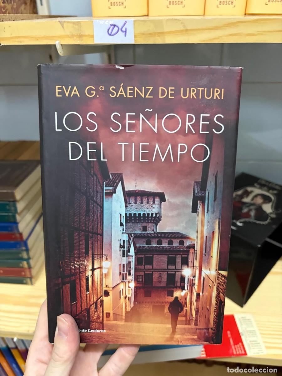 Libros de segunda mano: 04 Eva Garc&iacute;a S&aacute;enz de Urturi, Los se&ntilde;ores del tiempo, C&iacute;rculo de Lectores