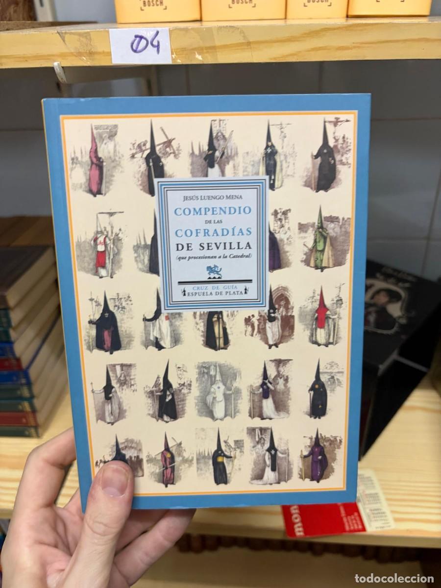 Libros de segunda mano: 04 JES&Uacute;S LUENGO MENA COMPENDIO DE LAS COFRAD&Iacute;AS DE SEVILLA que procesionan a la Catedral