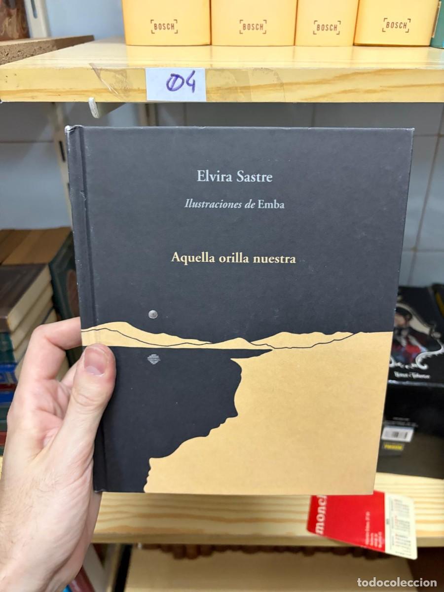 Libros de segunda mano: 04 Elvira Sastre Ilustraciones de Emba Aquella orilla nuestra