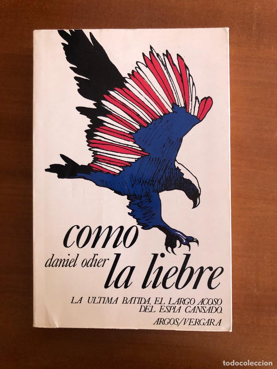 Libros de segunda mano: Como la liebre. Daniel Odier