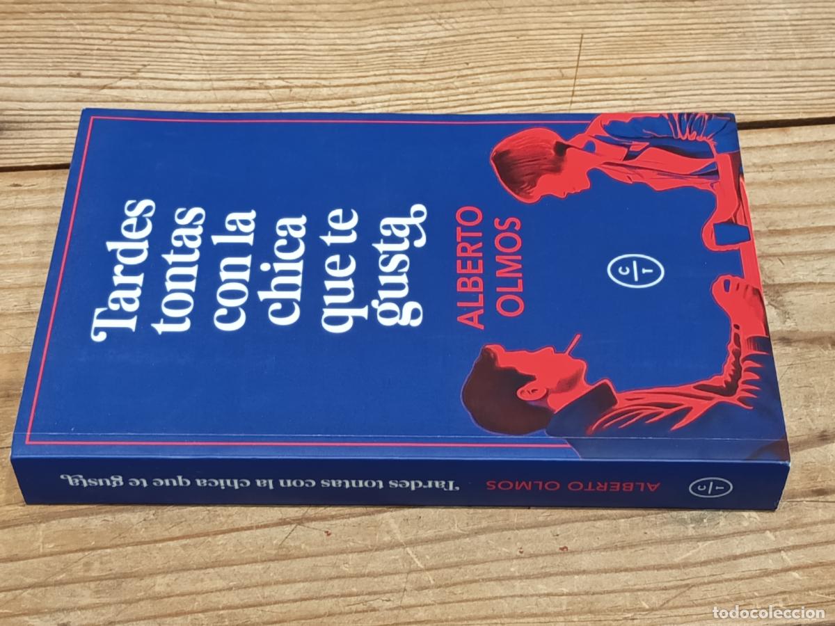 Libros de segunda mano: 2025 - ALBERTO OLMOS. Tardes tontas con la chica que te gusta