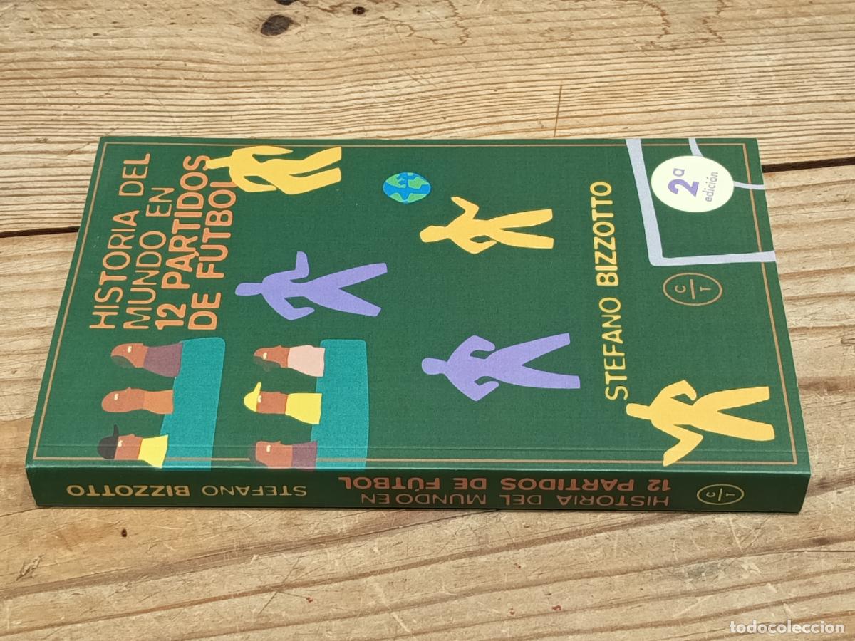 Libros de segunda mano: 2025 - STEFANO BIZZOTTO. Historia del Mundo en 12 partidos de f&uacute;tbol