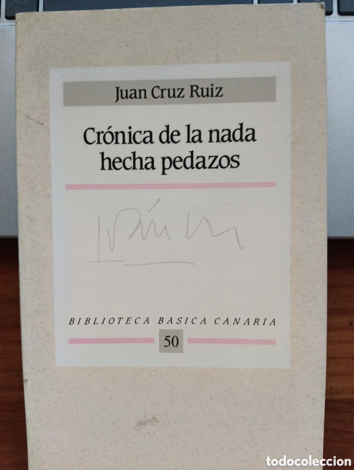 Libros de segunda mano: Cr&oacute;nica de la nada hecha pedazos, Juan Cruz Ruiz