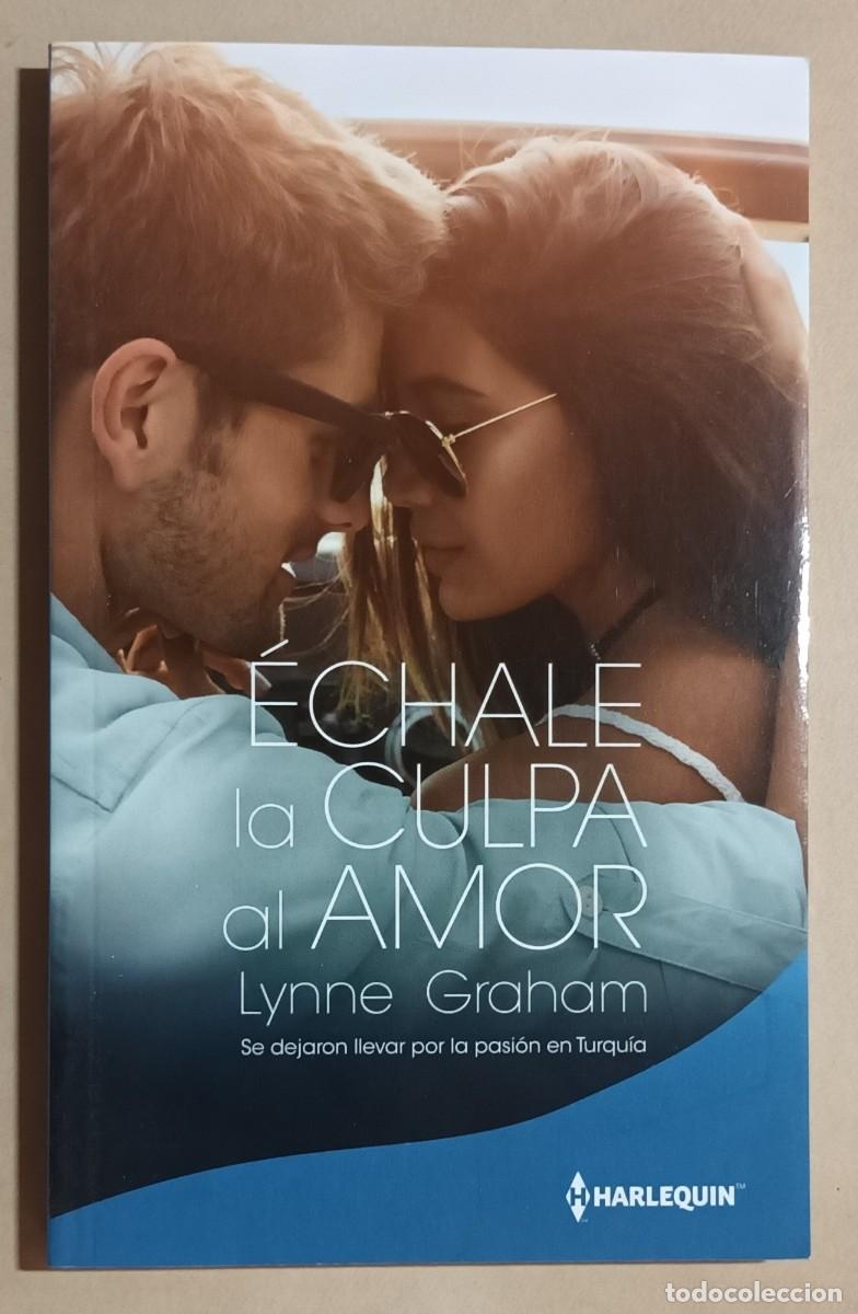 Libros de segunda mano: &Eacute;CHALE LA CULPA AL AMOR - LYNNE GRAHAM - ED. HARLEQUIN IB&Eacute;RICA - 2022