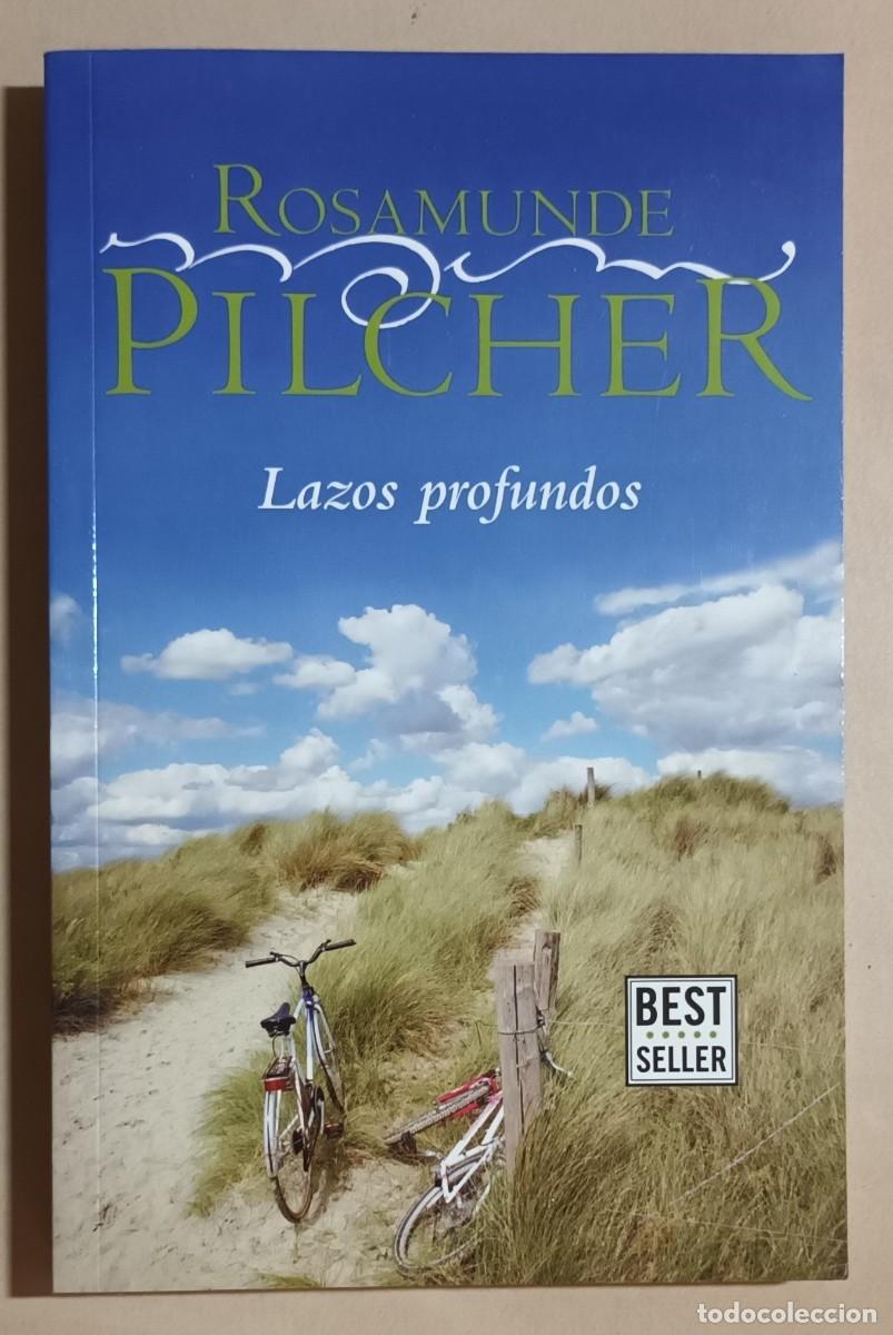 Libros de segunda mano: LAZOS PROFUNDOS - ROSAMUNDE PILCHER - RANDOM HOUSE - 2016
