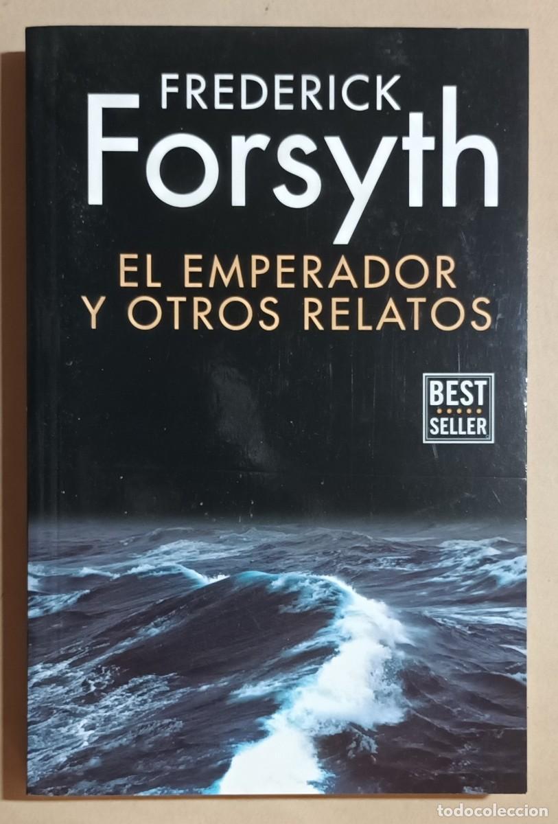 Libros de segunda mano: EL EMPERADOR Y OTROS RELATOS - FREDERICK FORSYTH - RANDOM HOUSE - 2017