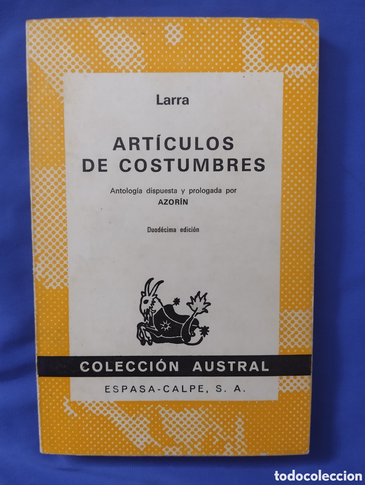 Libros de segunda mano: ART&Iacute;CULOS DE COSTUMBRES, LARRA. COLECCI&Oacute;N AUSTRAL, ESPASA - CALPE, 1975
