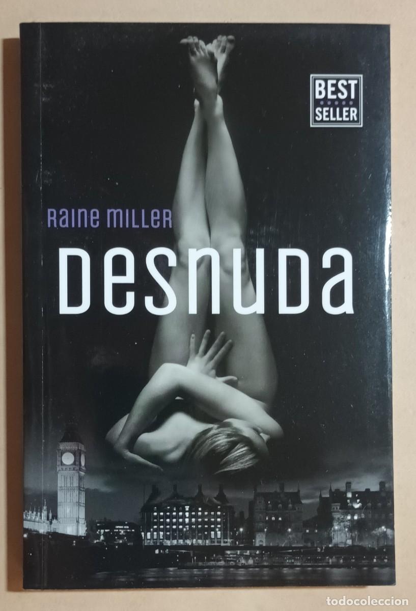 Libros de segunda mano: DESNUDA - RAINE MILLER - RANDOM HOUSE - 2021