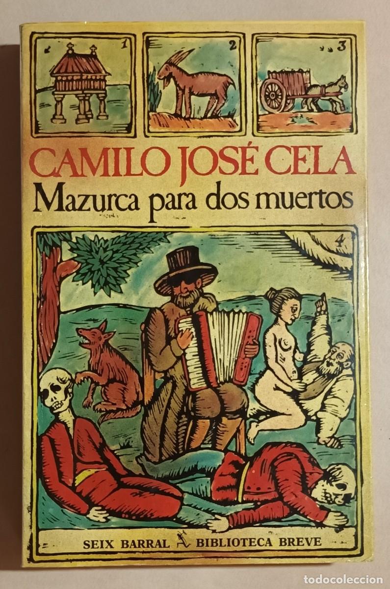 Libros de segunda mano: MAZURCA PARA DOS MUERTOS - CAMILO JOS&Eacute; CELA - SEIX BARRAL - 1983