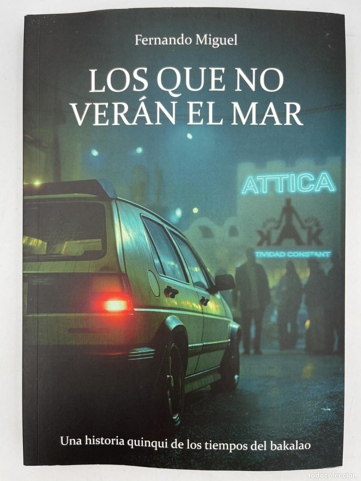 Libros de segunda mano: Los que no ver&aacute;n el mar - Fernando Miguel Gonz&aacute;lez