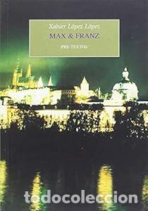 Libros de segunda mano: Max & Franz - Xavier L&oacute;pez L&oacute;pez