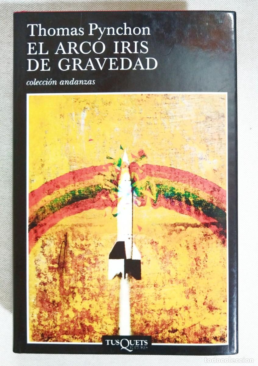 Libros de segunda mano: EL ARCO IRIS DE GRAVEDAD. THOMAS PYNCHON. TUSQUETS, 2002. PRIMERA EDICI&Oacute;N. TAPA DURA.