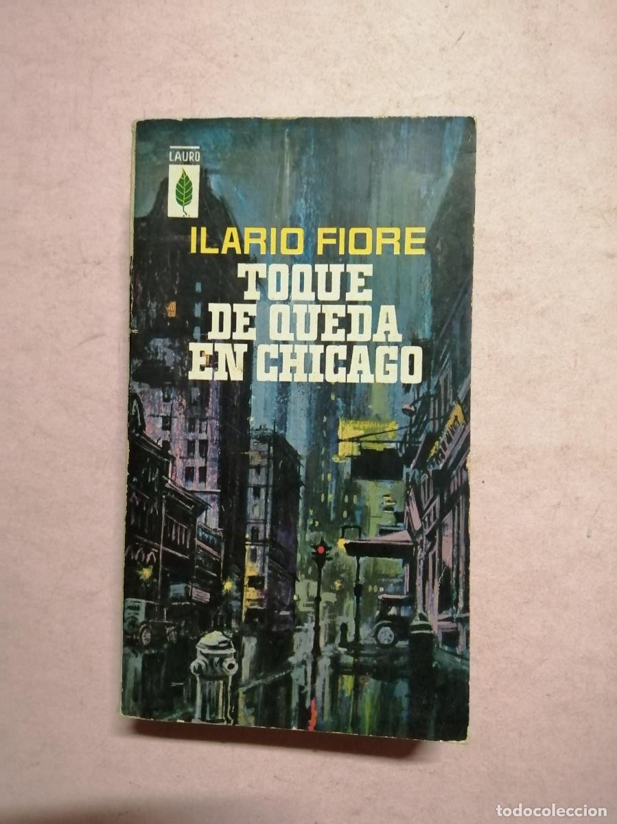Libros de segunda mano: TOQUE DE QUEDA EN CHICAGO (ILARIO FIORE)