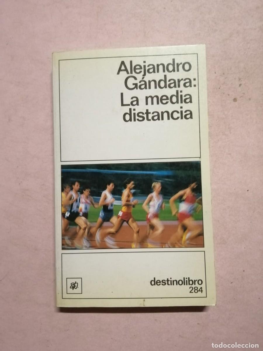 Libros de segunda mano: LA MEDIA DISTANCIA (ALEJANDRO GANDARA)