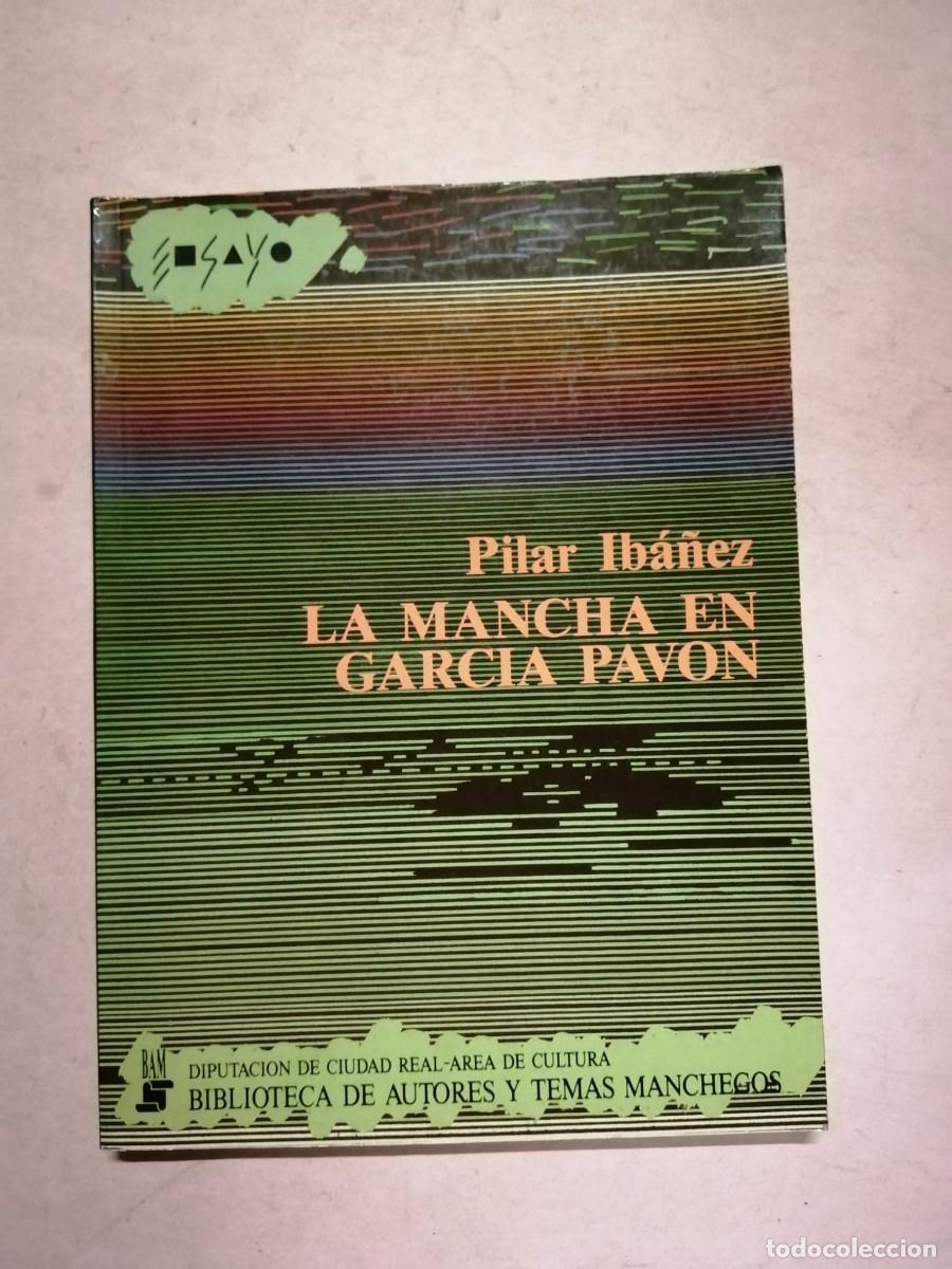 Libros de segunda mano: LA MANCHA EN GARCIA PAVON (PILAR IBA&Ntilde;EZ)