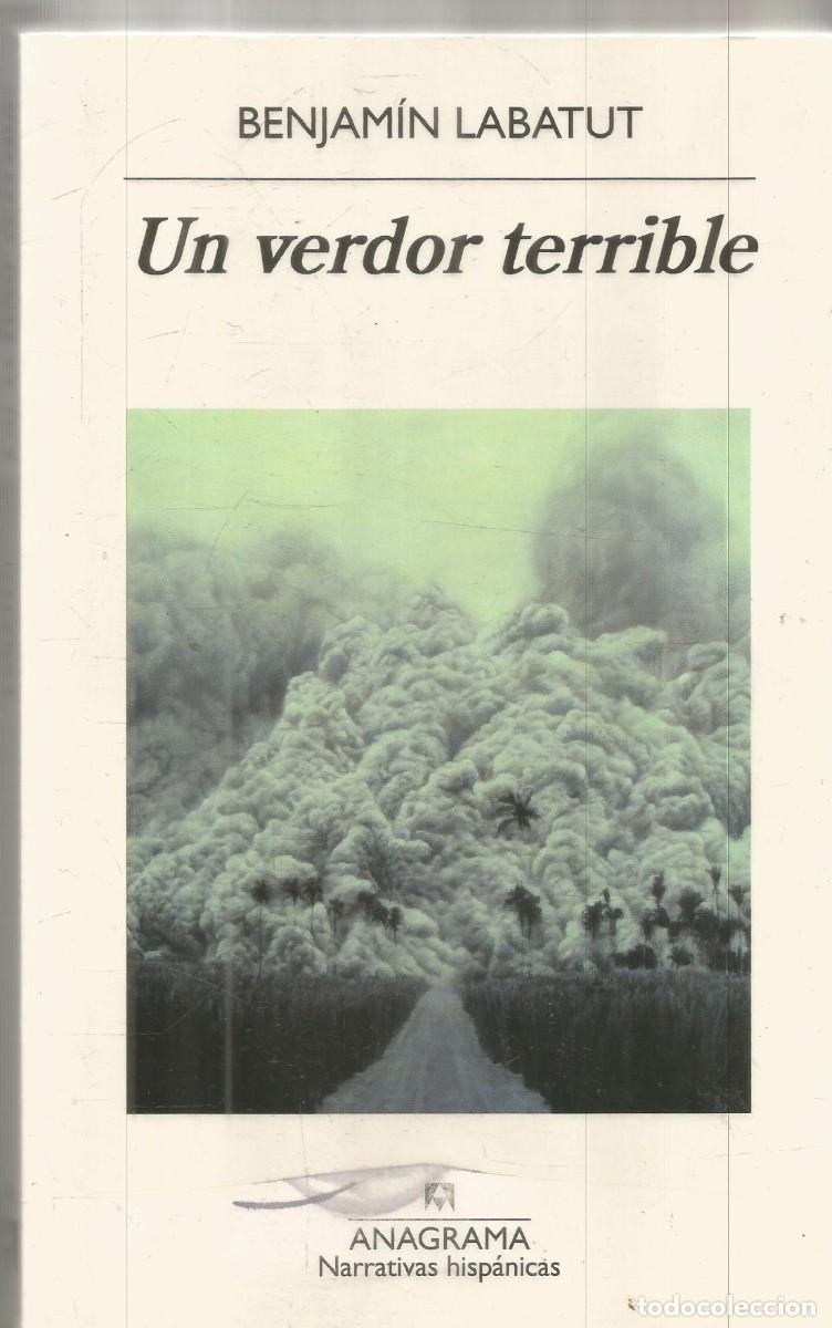 Libros de segunda mano: BENJAMIN LABATUT. UN VERDOR TERRIBLE. ANAGRAMA.