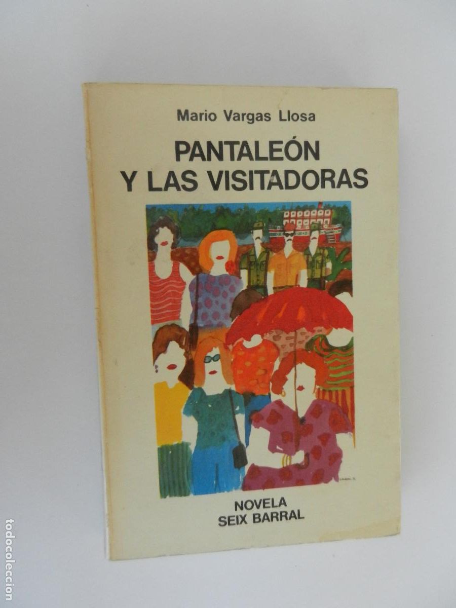 Libros de segunda mano: PANTALEON Y LAS VISITADORAS - MARIO VARGAS LLOSA - SEIX BARRAL 1976